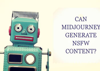 Can Midjourney Generate NSFW Content?