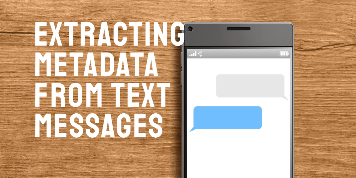 How to Get Metadata from Text Messages on Android & iPhone?