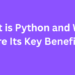 What is Python and What Are Its Key Benefits